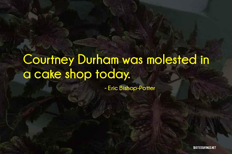 Eric Bishop-Potter Quotes 1782952 Eric Bishop-Potter Quotes 1782952