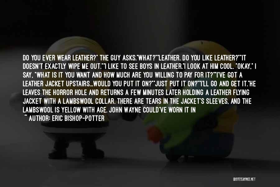 Eric Bishop-Potter Quotes 88577 Eric Bishop-Potter Quotes 88577