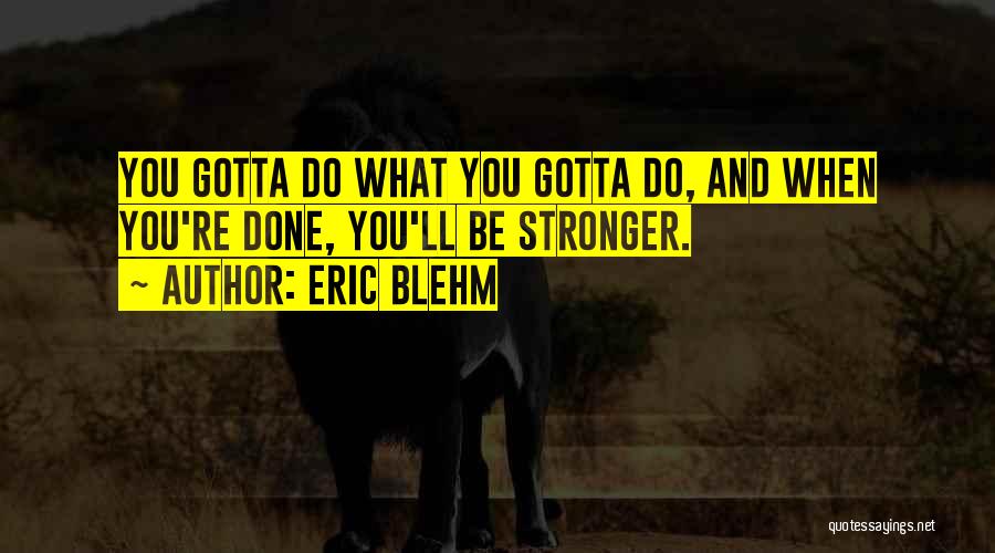 Eric Blehm Quotes 687795