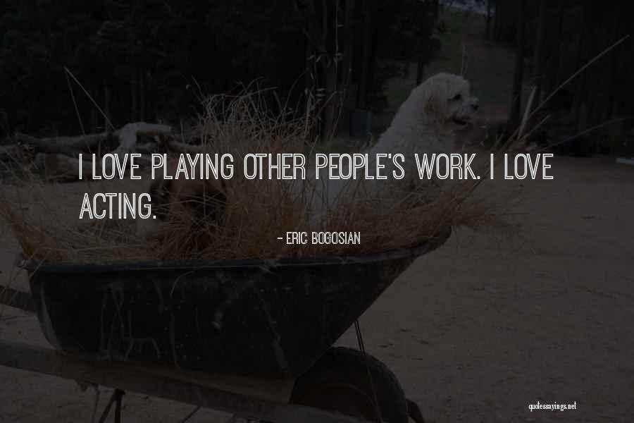 Eric Bogosian Quotes 1081638 Eric Bogosian Quotes 1081638