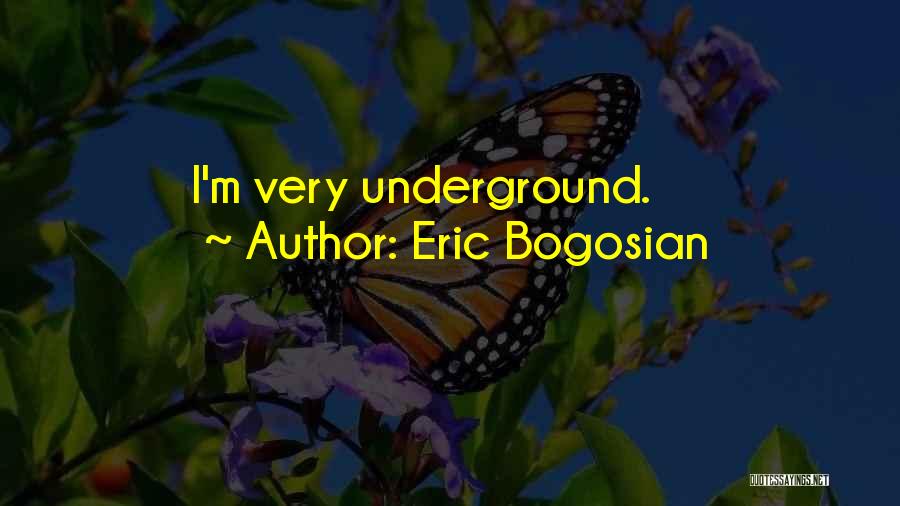 Eric Bogosian Quotes 1478435