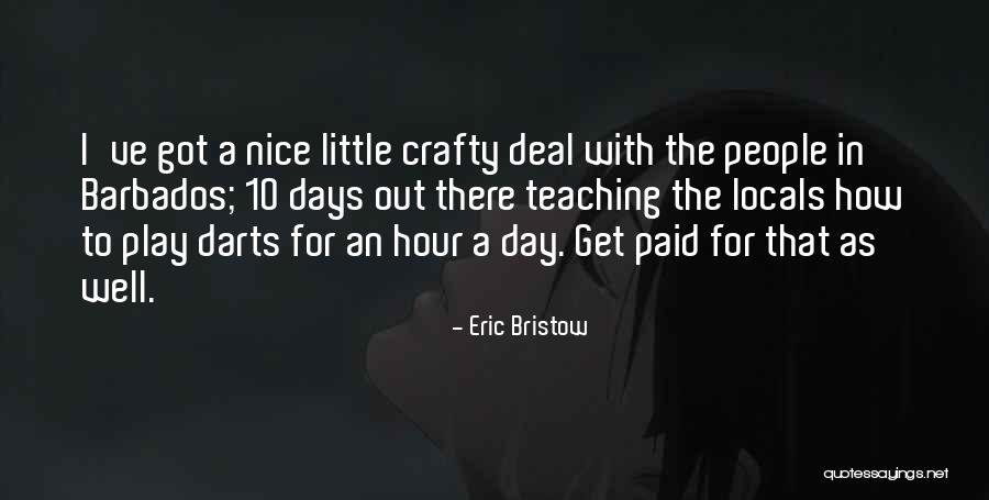 Eric Bristow Quotes 158199