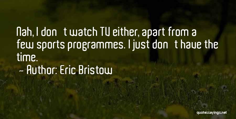 Eric Bristow Quotes 803755