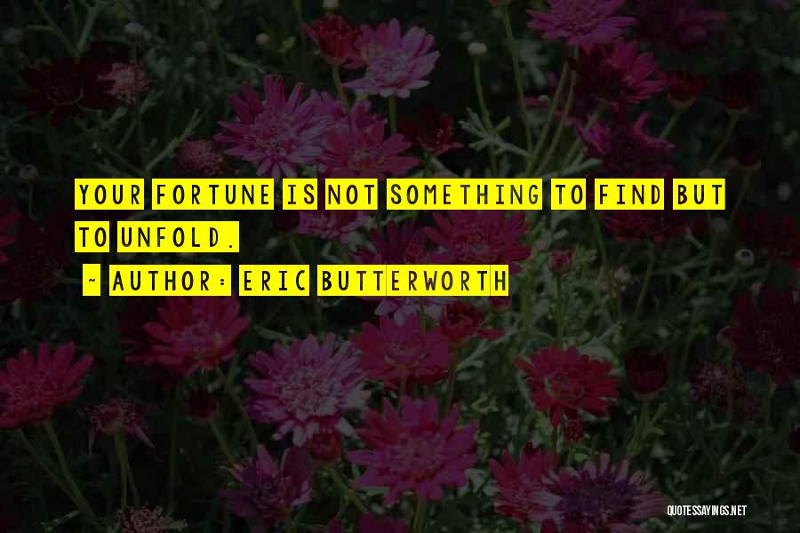 Eric Butterworth Quotes 108116