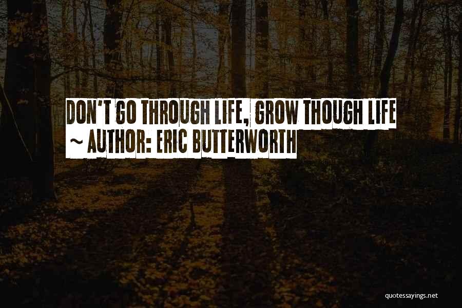 Eric Butterworth Quotes 1336779