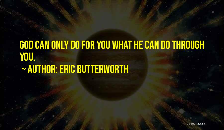 Eric Butterworth Quotes 1428428