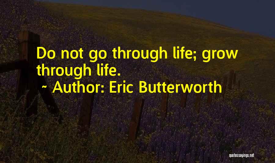 Eric Butterworth Quotes 1810002