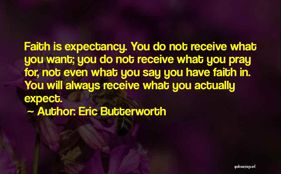 Eric Butterworth Quotes 1894408