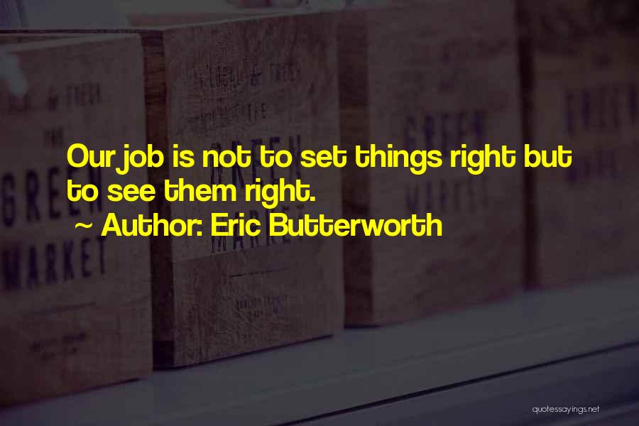 Eric Butterworth Quotes 2120640
