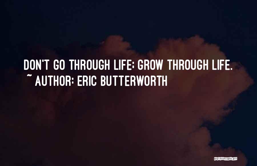 Eric Butterworth Quotes 2157619