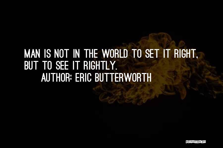 Eric Butterworth Quotes 2165559