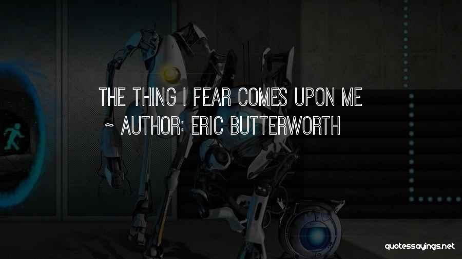 Eric Butterworth Quotes 989527