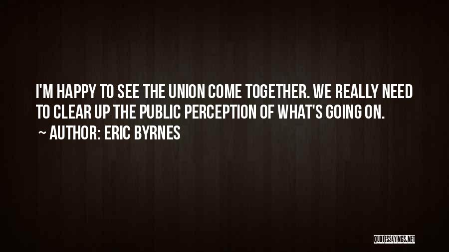 Eric Byrnes Quotes 314308