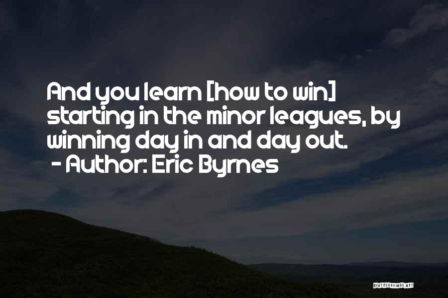 Eric Byrnes Quotes 950974