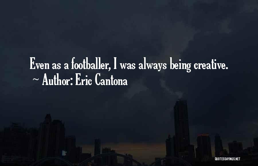 Eric Cantona Quotes 319541