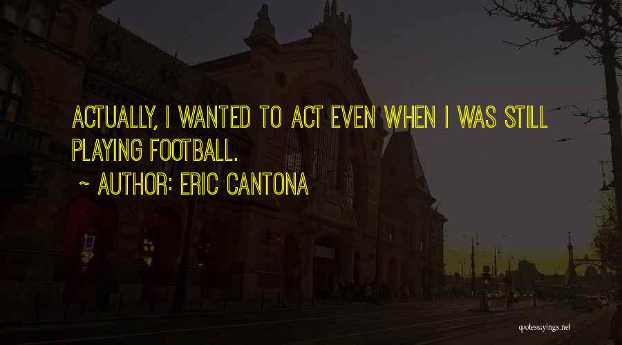 Eric Cantona Quotes 579182