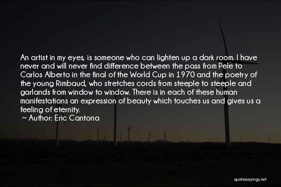 Eric Cantona Quotes 586981