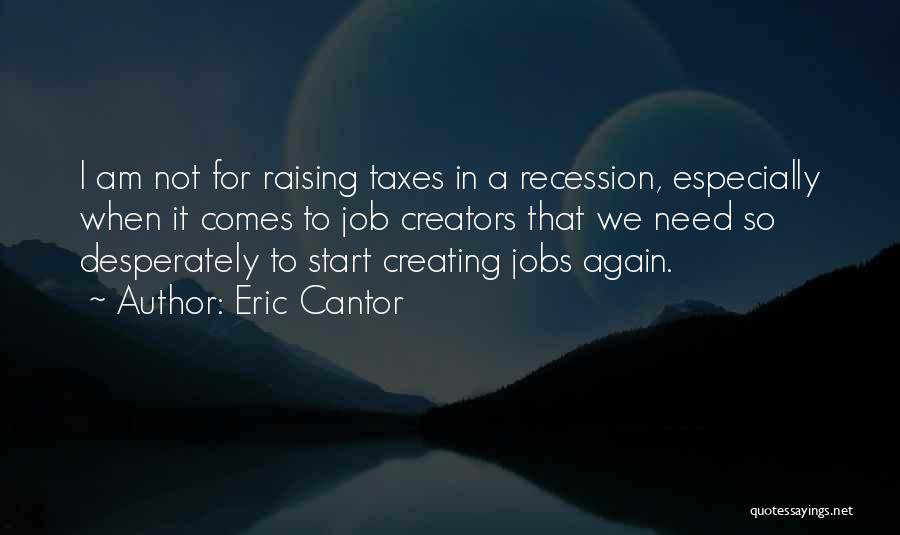 Eric Cantor Quotes 1543108