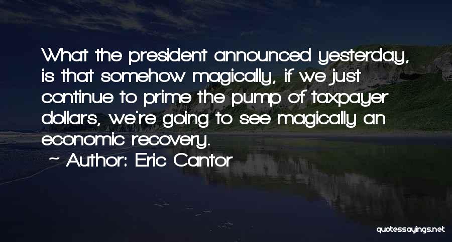Eric Cantor Quotes 2210898