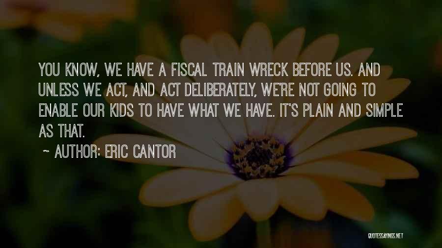 Eric Cantor Quotes 438980