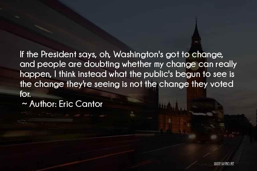 Eric Cantor Quotes 772106