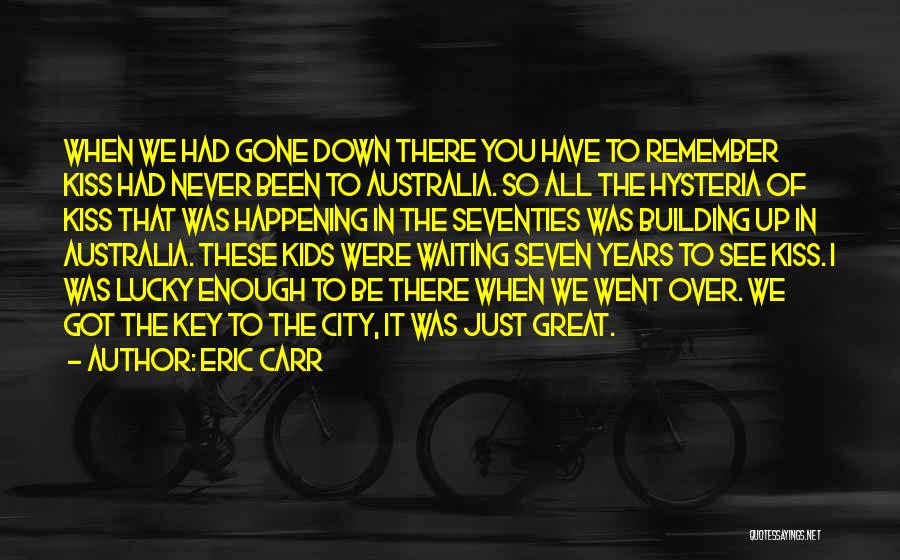 Eric Carr Quotes 1059263