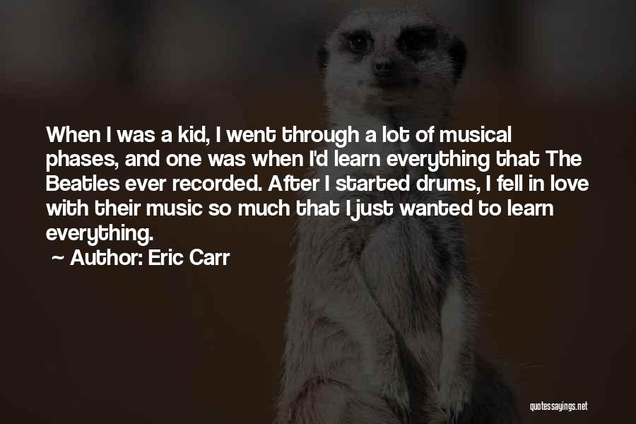 Eric Carr Quotes 506892