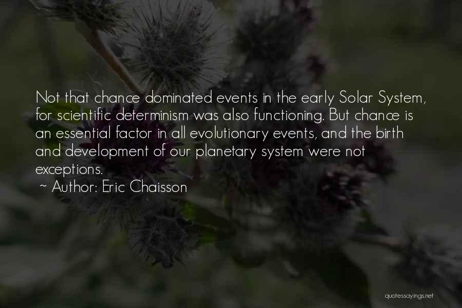 Eric Chaisson Quotes 448419
