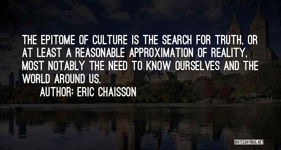 Eric Chaisson Quotes 903679
