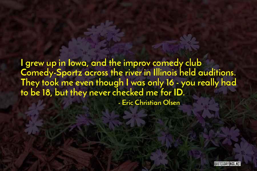 Eric Christian Olsen Quotes 2193190