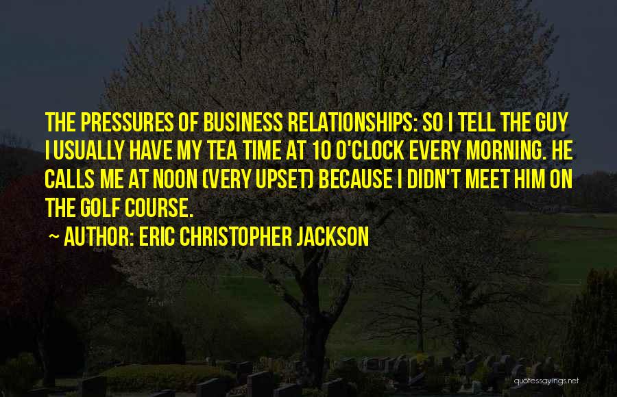 Eric Christopher Jackson Quotes 176791