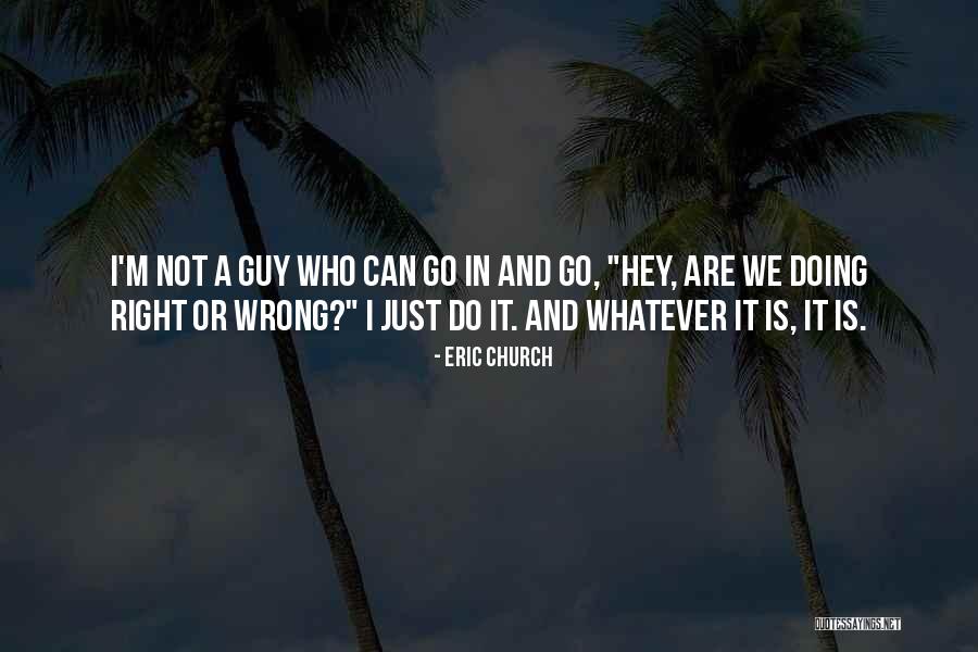 Eric Church Quotes 1598551 Eric Church Quotes 1598551