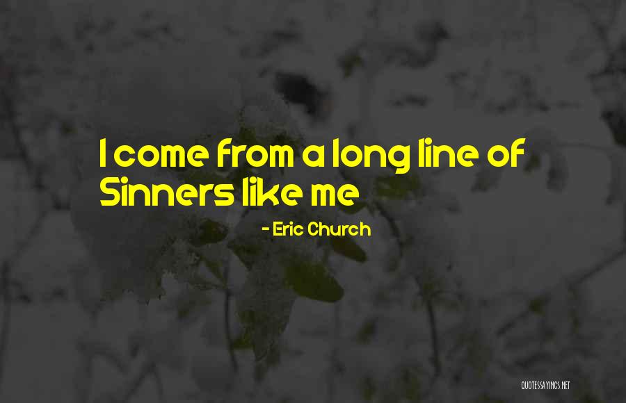 Eric Church Quotes 1651898