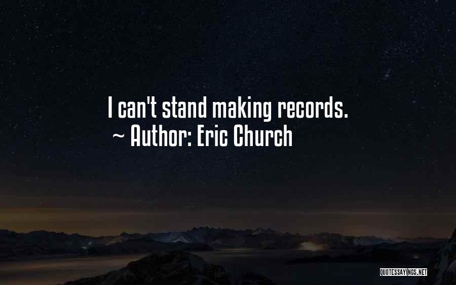 Eric Church Quotes 1744677
