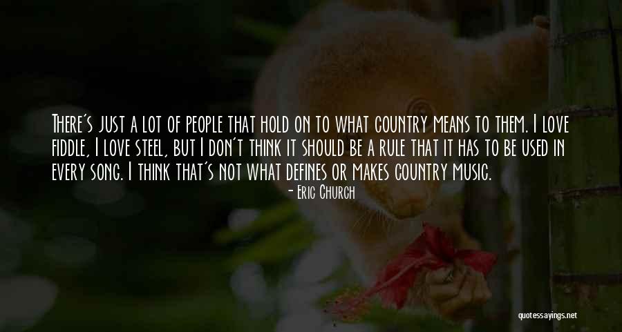 Eric Church Quotes 2171175