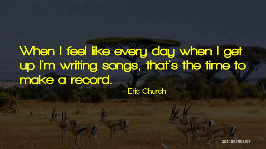 Eric Church Quotes 613298 Eric Church Quotes 613298