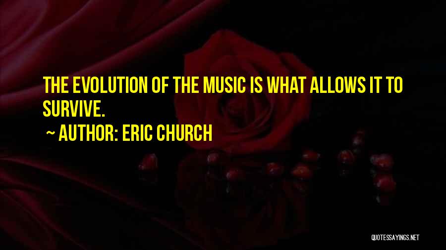 Eric Church Quotes 834764