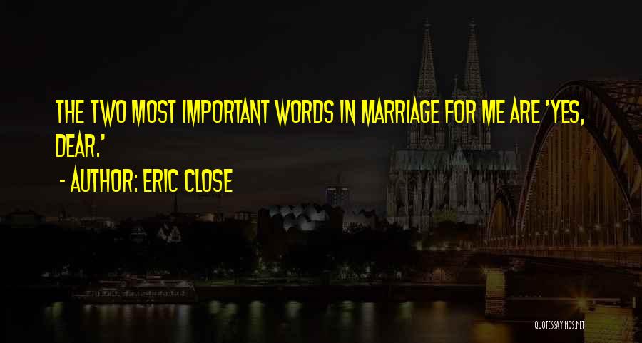 Eric Close Quotes 1861827