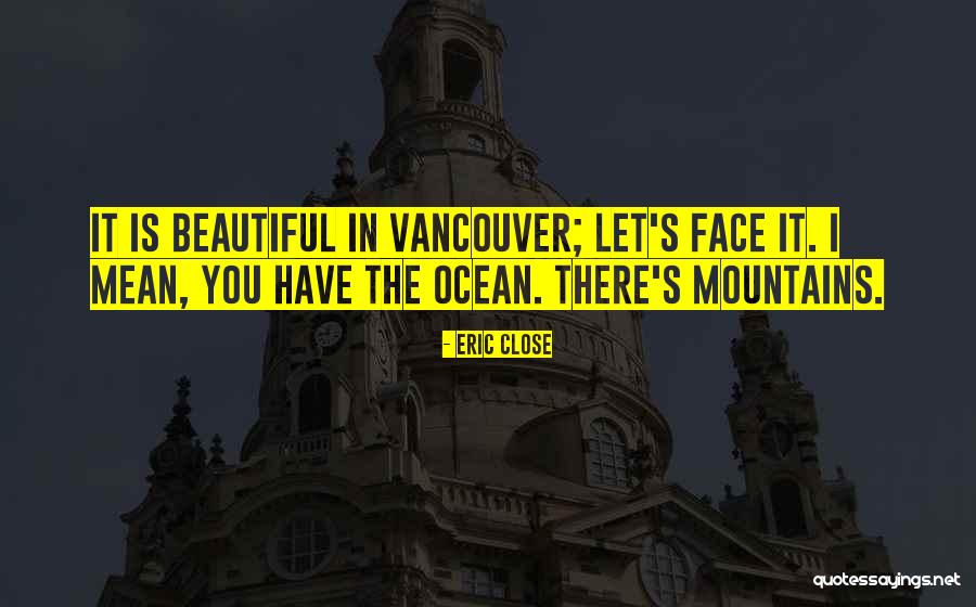 Eric Close Quotes 2062855 Eric Close Quotes 2062855