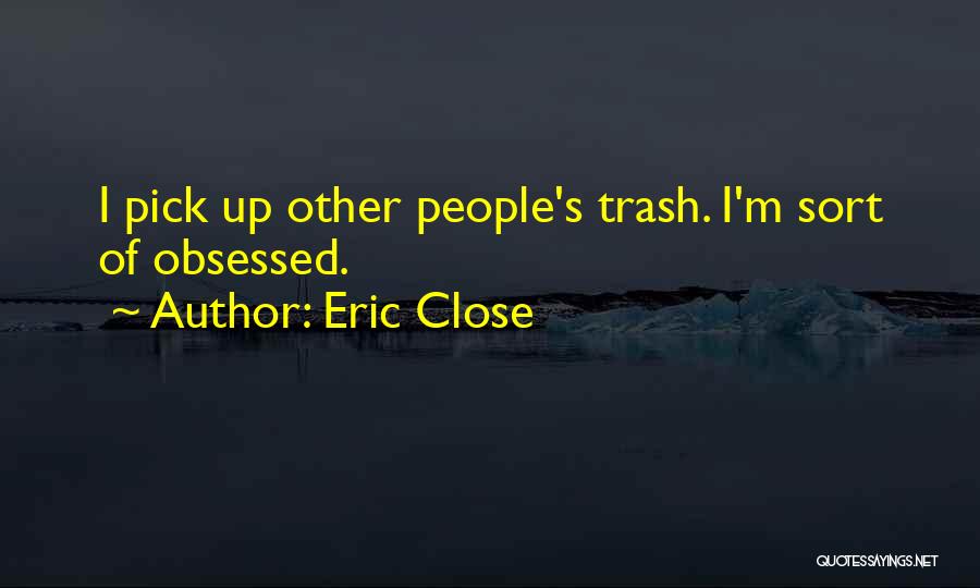 Eric Close Quotes 744013