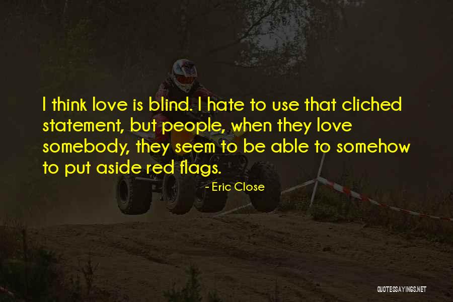 Eric Close Quotes 783073