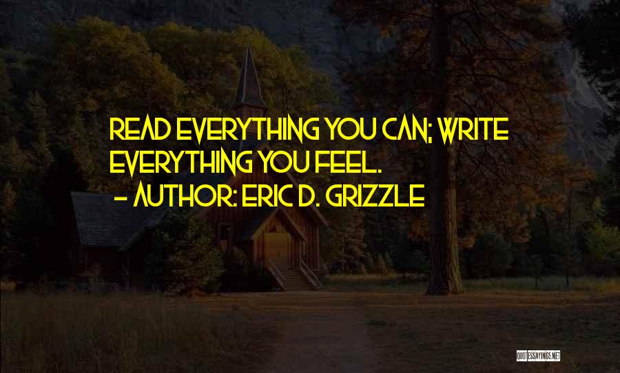 Eric D. Grizzle Quotes 1614556