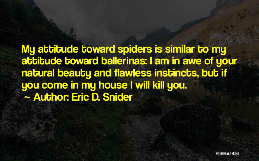 Eric D. Snider Quotes 791036