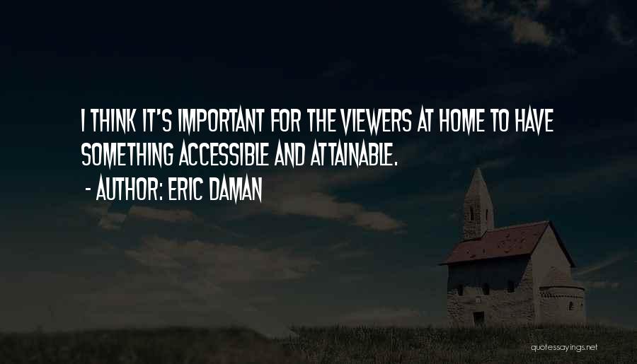 Eric Daman Quotes 993538