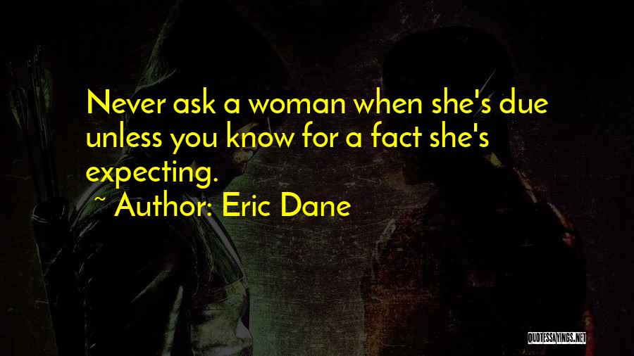 Eric Dane Quotes 2106630