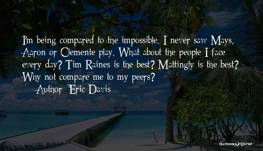 Eric Davis Quotes 1233431