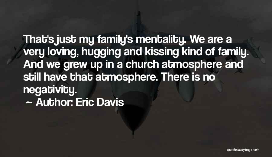 Eric Davis Quotes 123383