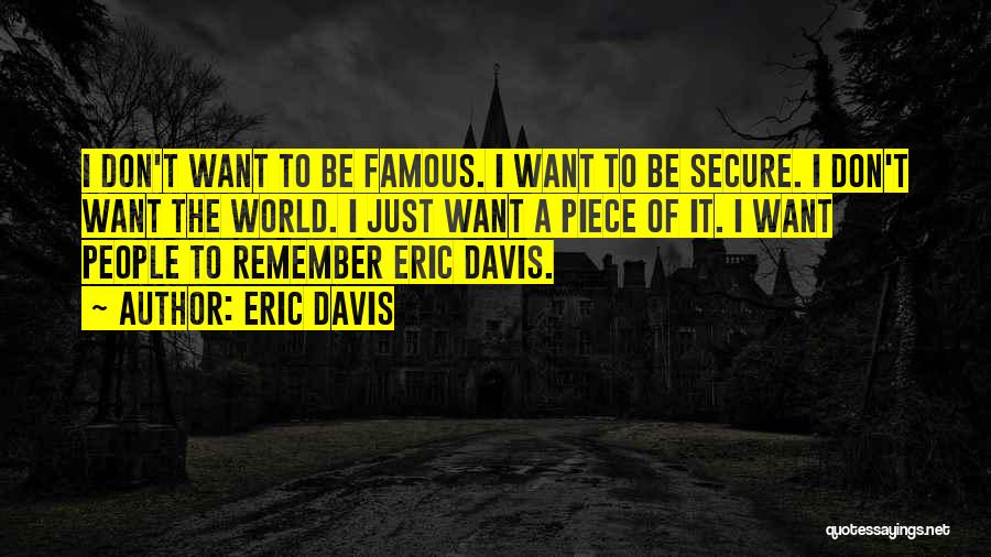 Eric Davis Quotes 1460120