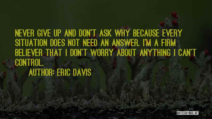 Eric Davis Quotes 1621246