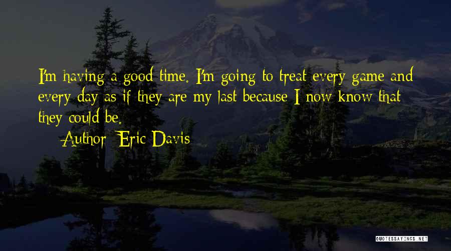 Eric Davis Quotes 1980398